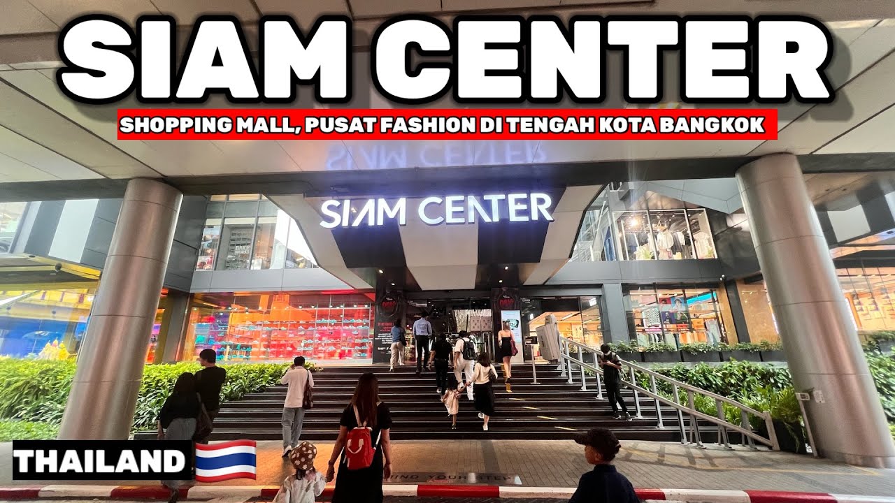 Siam Mall: Pusat Belanja Lengkap di Tengah Kota